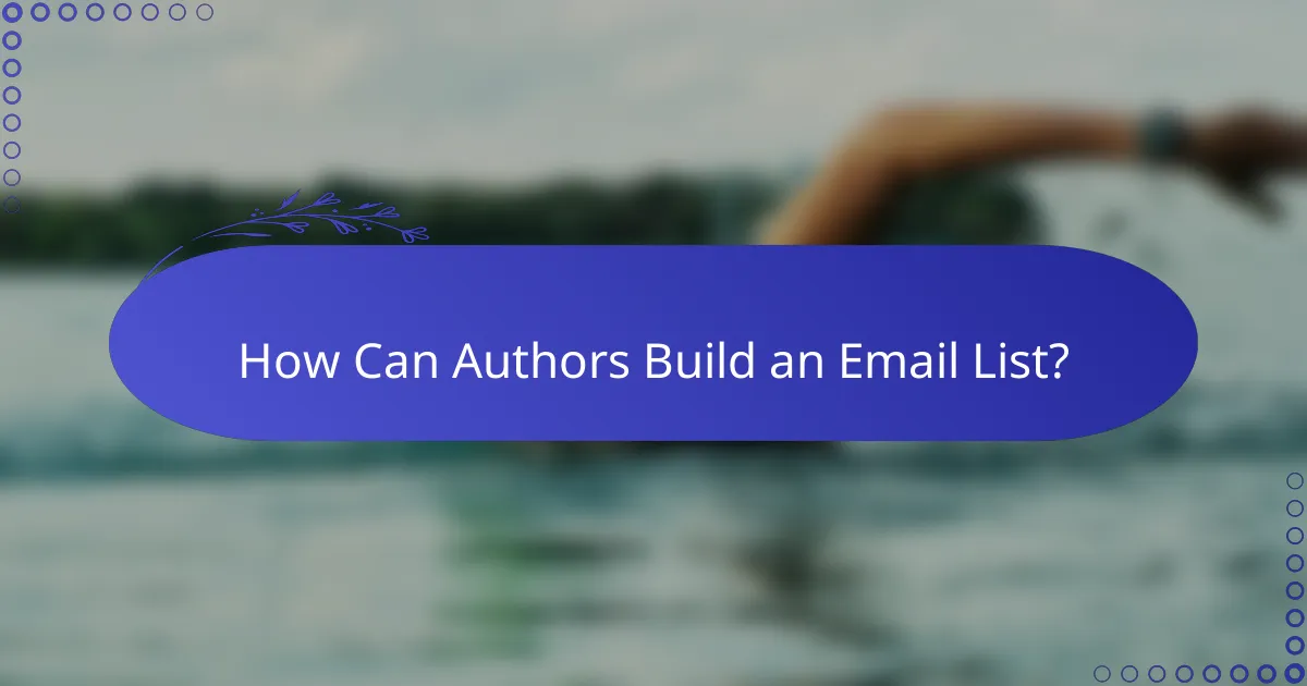 How Can Authors Build an Email List?