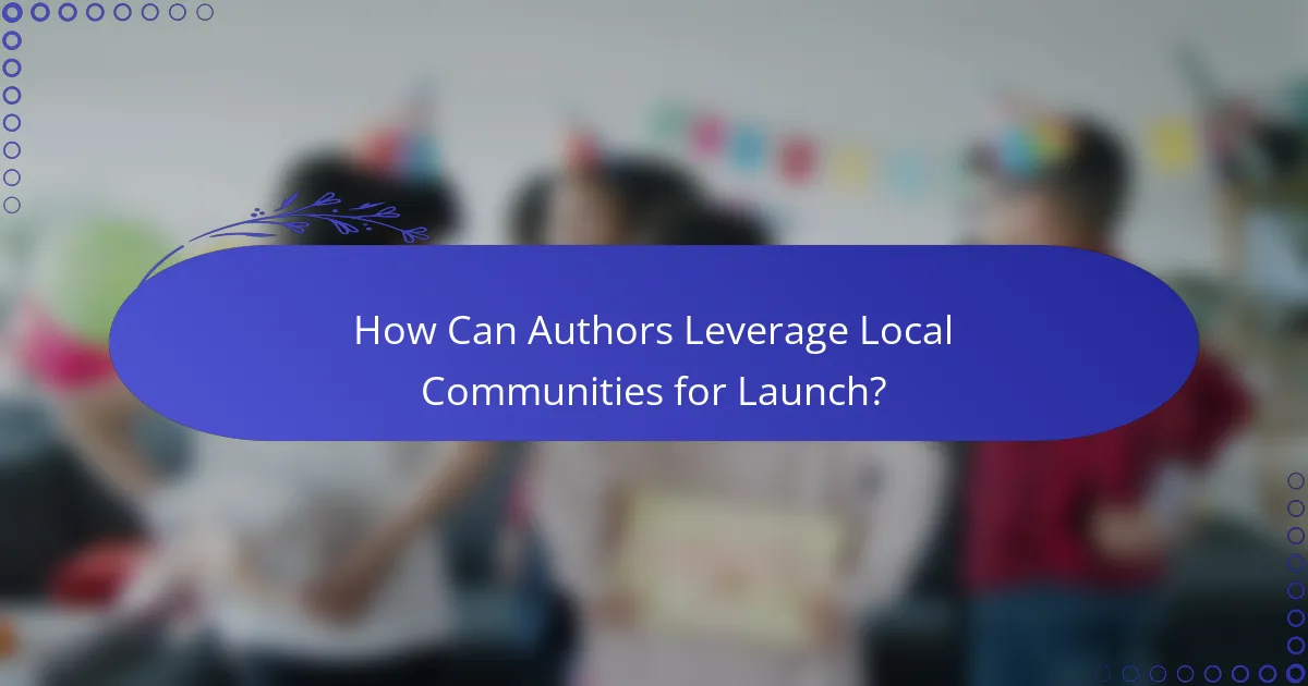 How Can Authors Leverage Local Communities for Launch?