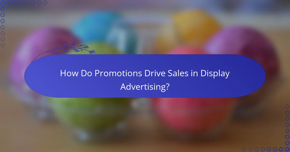 How Do Promotions Drive Sales in Display Advertising?