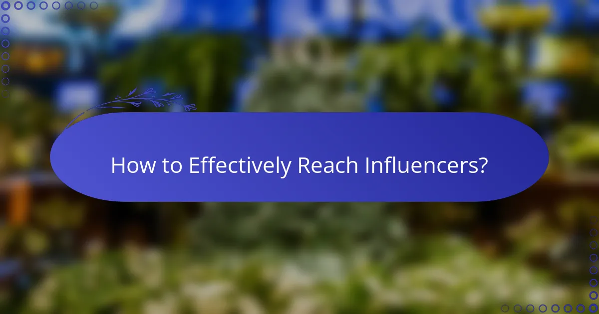 How to Effectively Reach Influencers?