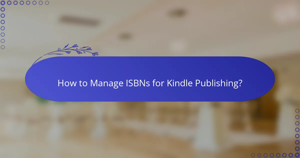How to Manage ISBNs for Kindle Publishing?