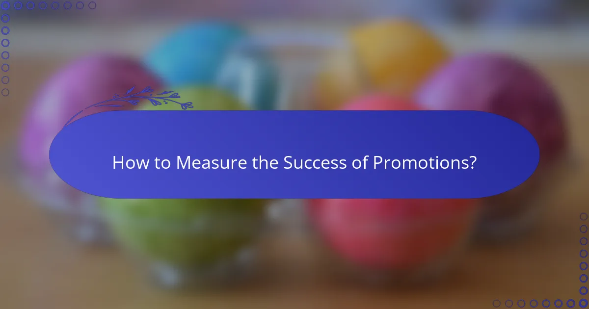 How to Measure the Success of Promotions?