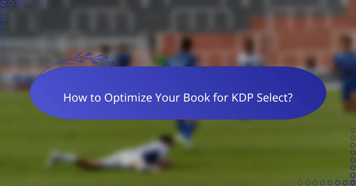 How to Optimize Your Book for KDP Select?