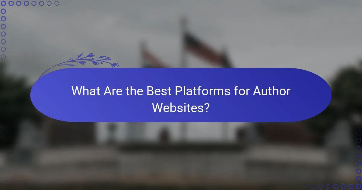 What Are the Best Platforms for Author Websites?