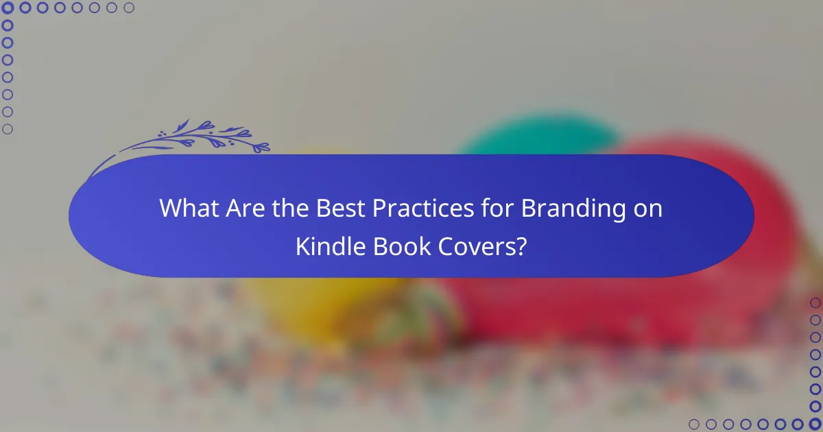 What Are the Best Practices for Branding on Kindle Book Covers?