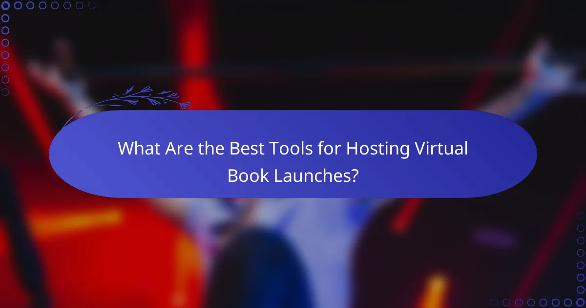 What Are the Best Tools for Hosting Virtual Book Launches?