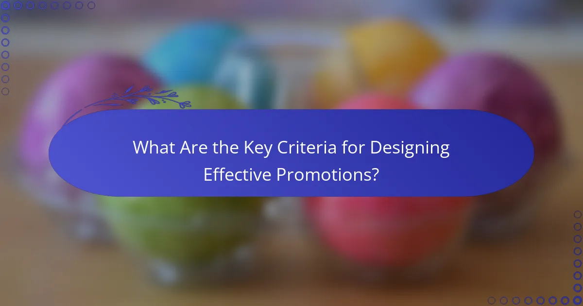 What Are the Key Criteria for Designing Effective Promotions?