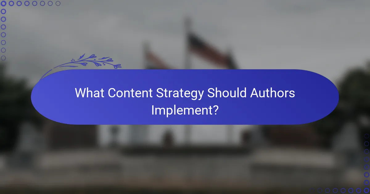 What Content Strategy Should Authors Implement?