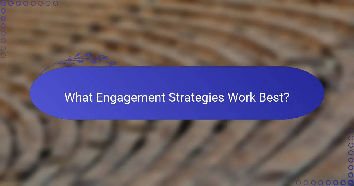 What Engagement Strategies Work Best?