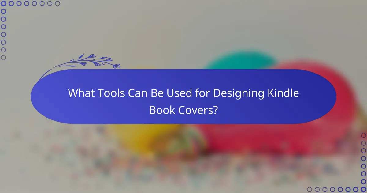 What Tools Can Be Used for Designing Kindle Book Covers?